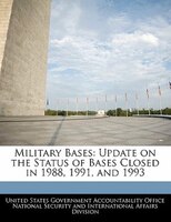 Military Bases: Update on the Status of Bases Closed in 1988, 1991, and 1993