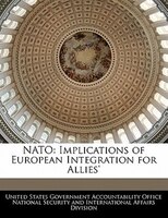 Nato: Implications Of European Integration For Allies'