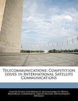 Telecommunications: Competition Issues In International Satellite Communications