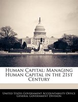 Human Capital: Managing Human Capital In The 21st Century
