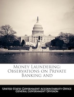 Money Laundering: Observations on Private Banking and
