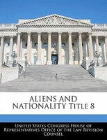 Aliens And Nationality Title 8