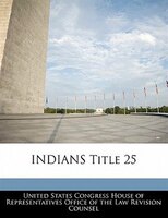 INDIANS Title 25