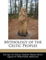 Mythology Of The Celtic Peoples