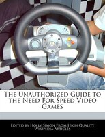 The Unauthorized Guide To The Need For Speed Video Games