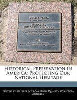 Historical Preservation In America: Protecting Our National Heritage