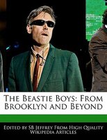The Beastie Boys: From Brooklyn And Beyond