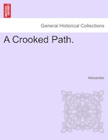 A Crooked Path.