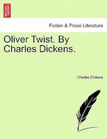 Oliver Twist. By Charles Dickens. VOL. III