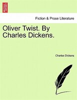 Oliver Twist. By Charles Dickens. Vol. II