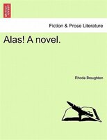 Alas! A novel. Vol. II