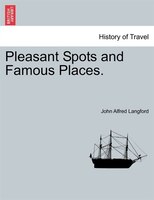Pleasant Spots And Famous Places.