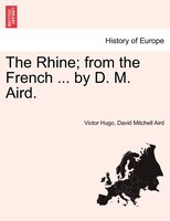 The Rhine; from the French ... by D. M. Aird.