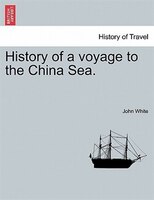 History Of A Voyage To The China Sea.