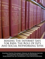 Making The Internet Safe For Kids: The Role Of Isp's And Social Networking Sites