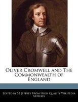 Oliver Cromwell And The Commonwealth Of England
