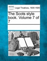 The Scots Style Book. Volume 7 Of 7