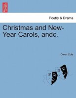 Christmas And New-year Carols, Andc.