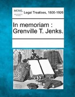 In Memoriam: Grenville T. Jenks.