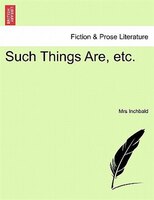 Such Things Are, Etc.