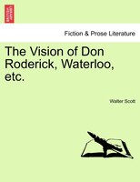 The Vision Of Don Roderick, Waterloo, Etc.