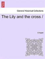 The Lily And The Cross /