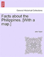 Facts About The Philippines. [with A Map.]