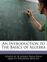 An Introduction To The Basics Of Algebra