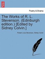 The Works Of R. L. Stevenson. (edinburgh Edition.) [edited By Sidney Colvin.]