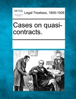 Cases On Quasi-contracts.