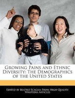 Growing Pains And Ethnic Diversity: The Demographics Of The United States