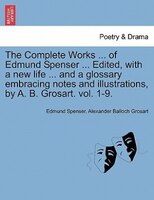 The Complete Works In Verse And Prose Of Edmund Spencer: Vol. Iii