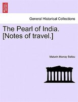 The Pearl Of India. [notes Of Travel.]