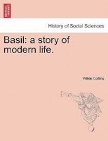 Basil: A Story Of Modern Life.