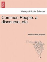 Common People: A Discourse, Etc.