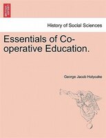 Essentials Of Co-operative Education.