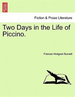 Two Days In The Life Of Piccino.