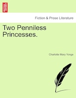 Two Penniless Princesses.