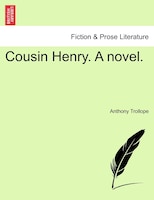 Cousin Henry. A novel. Vol. II.