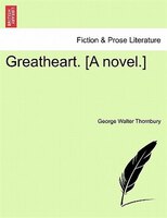 Greatheart. [a Novel.]
