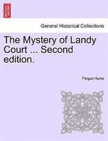 The Mystery of Landy Court ... Second edition.