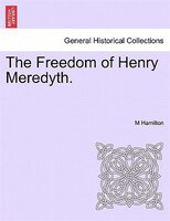 The Freedom Of Henry Meredyth.