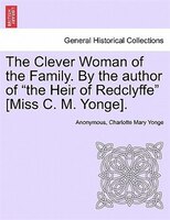 The Clever Woman Of The Family. By The Author Of