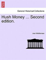 Hush Money ... Second Edition.