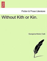 Without Kith Or Kin.