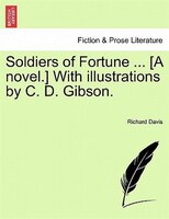 Soldiers Of Fortune ... [a Novel.] With Illustrations By C. D. Gibson.