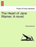 The Heart Of Jane Warner. A Novel.