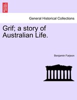 Grif; A Story Of Australian Life.