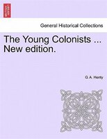 The Young Colonists ... New Edition.