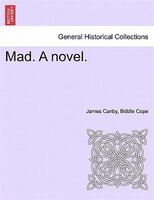 Mad. A Novel.